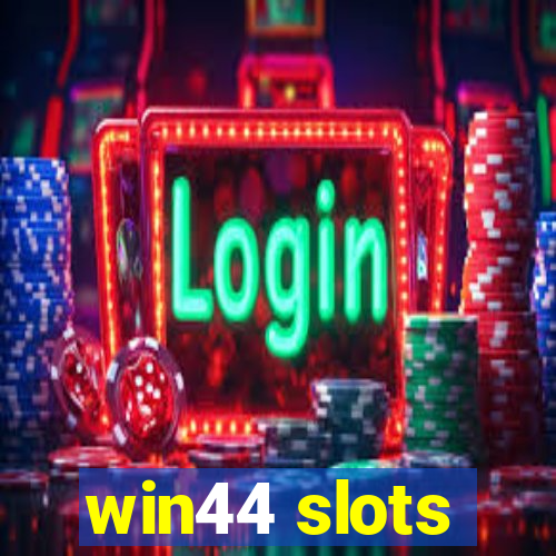 win44 slots